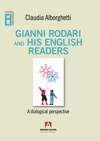 Gianni Rodari and his English readers. A dialogical perspective - Librerie.coop