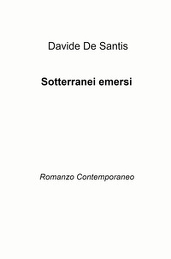 Sotterranei emersi. Romanzo contemporaneo - Librerie.coop Sotterranei emersi. Romanzo contemporaneo - Librerie.coop