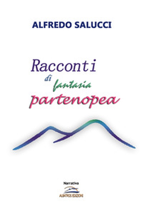 Racconti di fantasia partenopea - Librerie.coop Racconti di fantasia partenopea - Librerie.coop