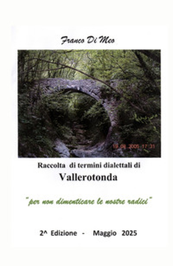 Raccolta di termini dialettali di Vallerotonda. Per non dimenticare le nostre radici - Librerie.coop Raccolta di termini dialettali di Vallerotonda. Per non dimenticare le nostre radici - Librerie.coop