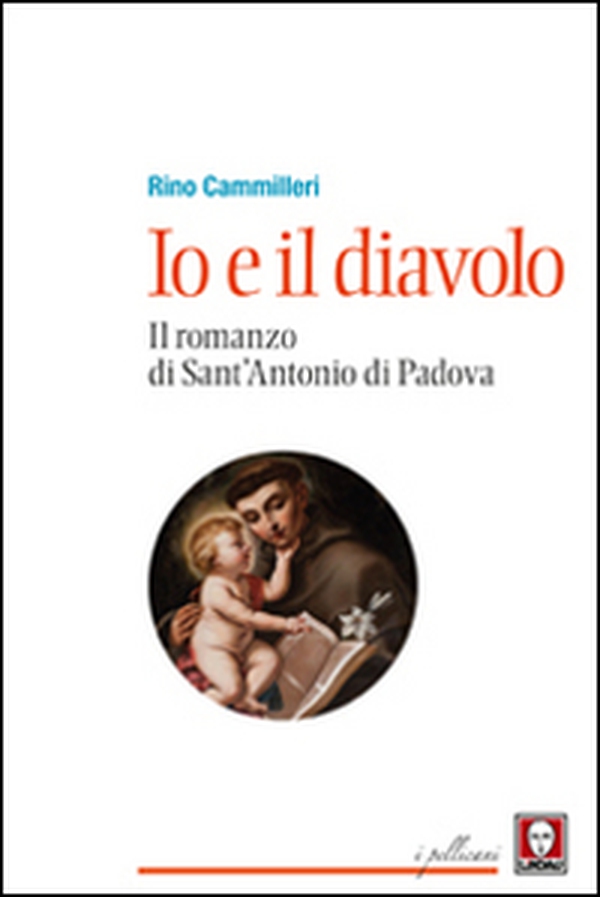 Io e il diavolo. Il romanzo di sant'Antonio di Padova - Librerie.coop Io e il diavolo. Il romanzo di sant'Antonio di Padova - Librerie.coop