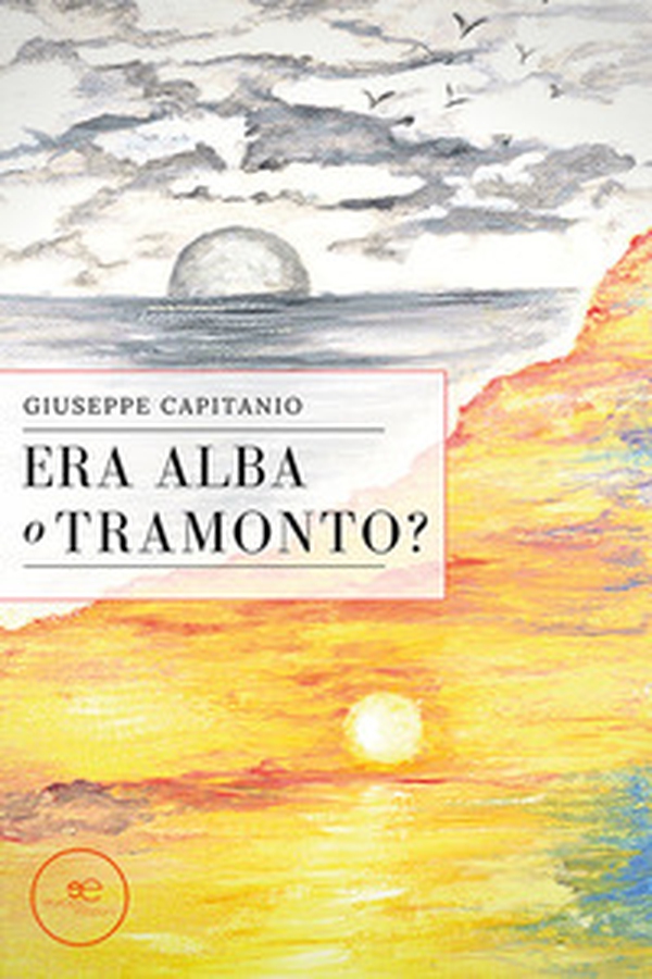 Era alba o tramonto? - Librerie.coop Era alba o tramonto? - Librerie.coop