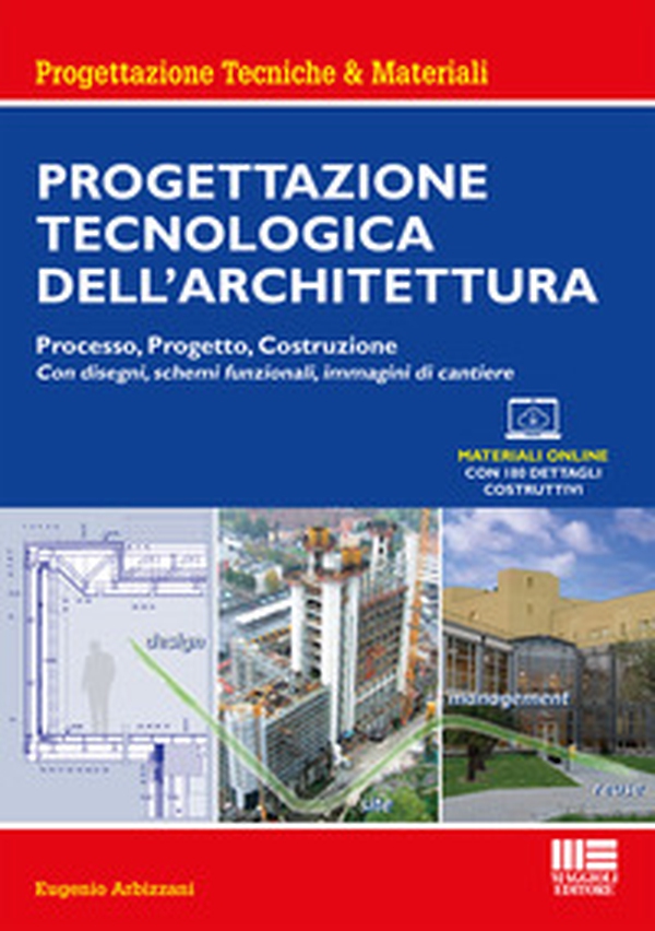 Progettazione tecnologica dell'architettura. Processo, progetto, costruzione - Librerie.coop Progettazione tecnologica dell'architettura. Processo, progetto, costruzione - Librerie.coop