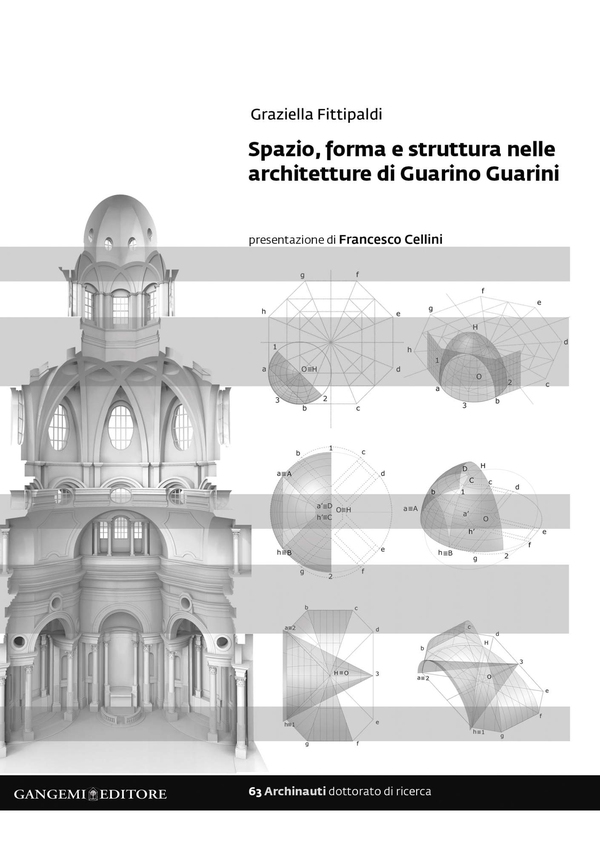 Spazio, forma e struttura nelle architetture di Guarino Guarini - Librerie.coop Spazio, forma e struttura nelle architetture di Guarino Guarini - Librerie.coop