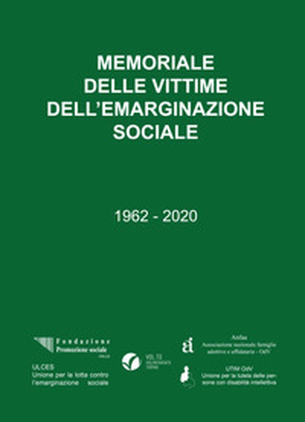 Memoriale delle vittime dell'emarginazione sociale. 1962-2020 - Librerie.coop Memoriale delle vittime dell'emarginazione sociale. 1962-2020 - Librerie.coop