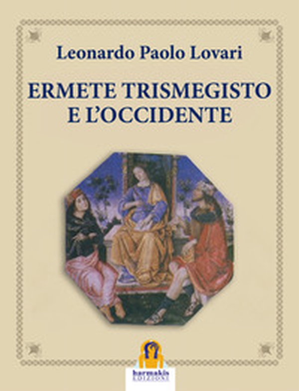 Ermete Trismegisto e l'Occidente - Librerie.coop Ermete Trismegisto e l'Occidente - Librerie.coop