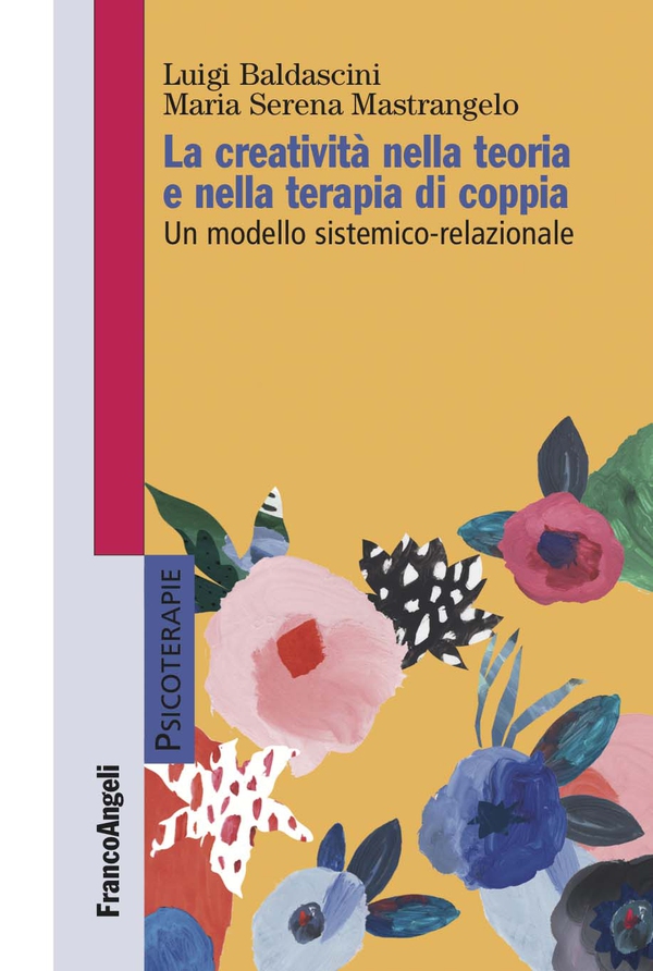 La creatività nella teoria e nella terapia di coppia - Librerie.coop La creatività nella teoria e nella terapia di coppia - Librerie.coop