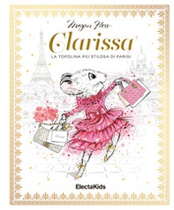 Clarissa. La topolina più stilosa di Parigi - Librerie.coop