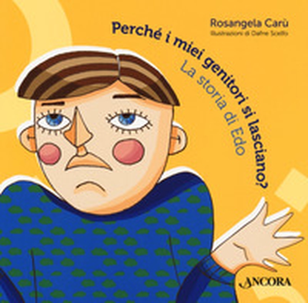 Perché i miei genitori si lasciano? La storia di Edo - Librerie.coop Perché i miei genitori si lasciano? La storia di Edo - Librerie.coop