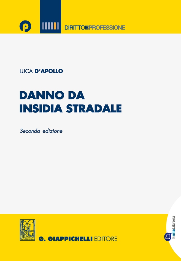 Danno da insidia stradale - Librerie.coop Danno da insidia stradale - Librerie.coop