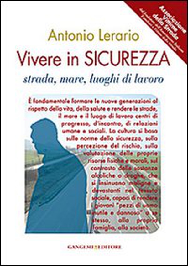 Vivere in sicurezza. Strada, mare, luoghi di lavoro - Librerie.coop Vivere in sicurezza. Strada, mare, luoghi di lavoro - Librerie.coop