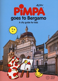 Pimpa goes to Bergamo. A city guide for kids - Librerie.coop