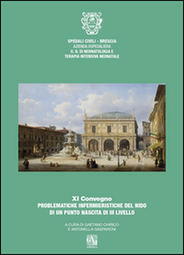 11° Convegno problematiche infermieristiche del nido di un punto nascita di III livello - Librerie.coop 11° Convegno problematiche infermieristiche del nido di un punto nascita di III livello - Librerie.coop