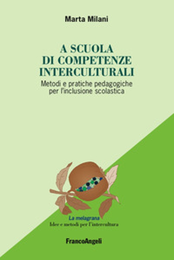 A scuola di competenze interculturali. Metodi e pratiche pedagogiche per l'inclusione scolastica - Librerie.coop A scuola di competenze interculturali. Metodi e pratiche pedagogiche per l'inclusione scolastica - Librerie.coop