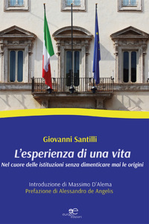 L'esperienza di una vita. Nel cuore delle istituzioni senza dimenticare le origini - Librerie.coop L'esperienza di una vita. Nel cuore delle istituzioni senza dimenticare le origini - Librerie.coop