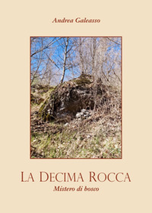 La decima rocca. Mistero di bosco - Librerie.coop La decima rocca. Mistero di bosco - Librerie.coop
