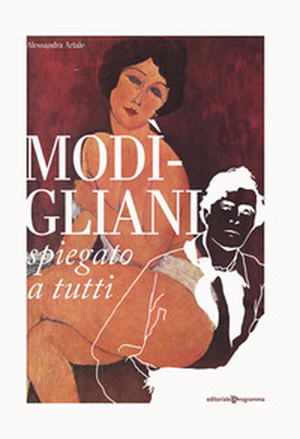 Modigliani spiegato a tutti - Librerie.coop Modigliani spiegato a tutti - Librerie.coop