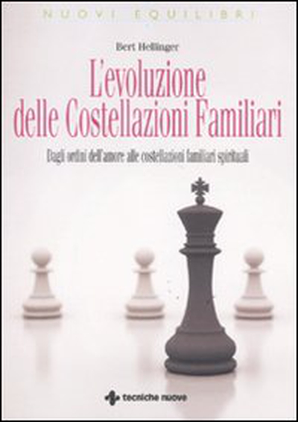 L'evoluzione delle costellazioni familiari. Dagli ordini dell'amore alle costellazioni familiari spirituali - Librerie.coop L'evoluzione delle costellazioni familiari. Dagli ordini dell'amore alle costellazioni familiari spirituali - Librerie.coop