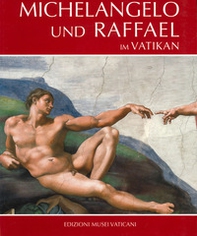 Michelangelo e Raffaello in Vaticano. Ediz. tedesca - Librerie.coop
