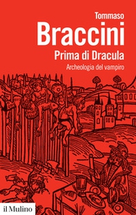 Prima di Dracula. Archeologia del vampiro - Librerie.coop