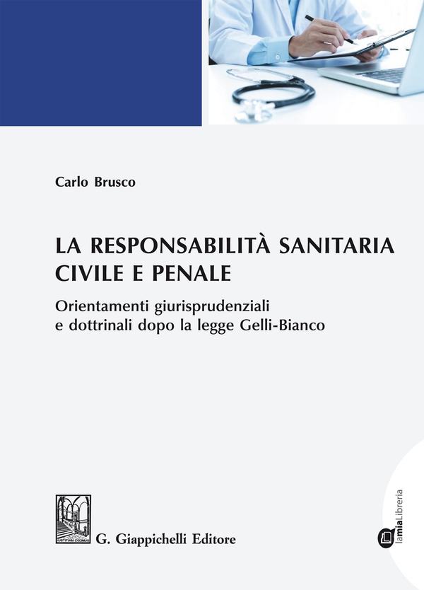 La responsabilità sanitaria civile e penale - Librerie.coop La responsabilità sanitaria civile e penale - Librerie.coop