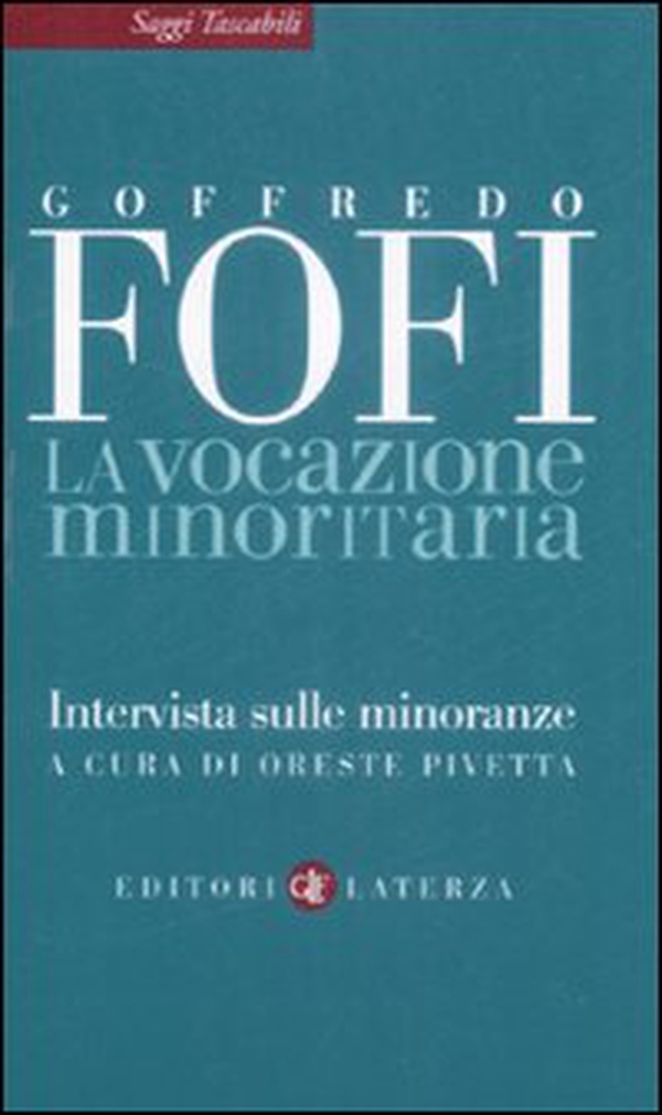 La vocazione minoritaria. Intervista sulle minoranze - Librerie.coop La vocazione minoritaria. Intervista sulle minoranze - Librerie.coop