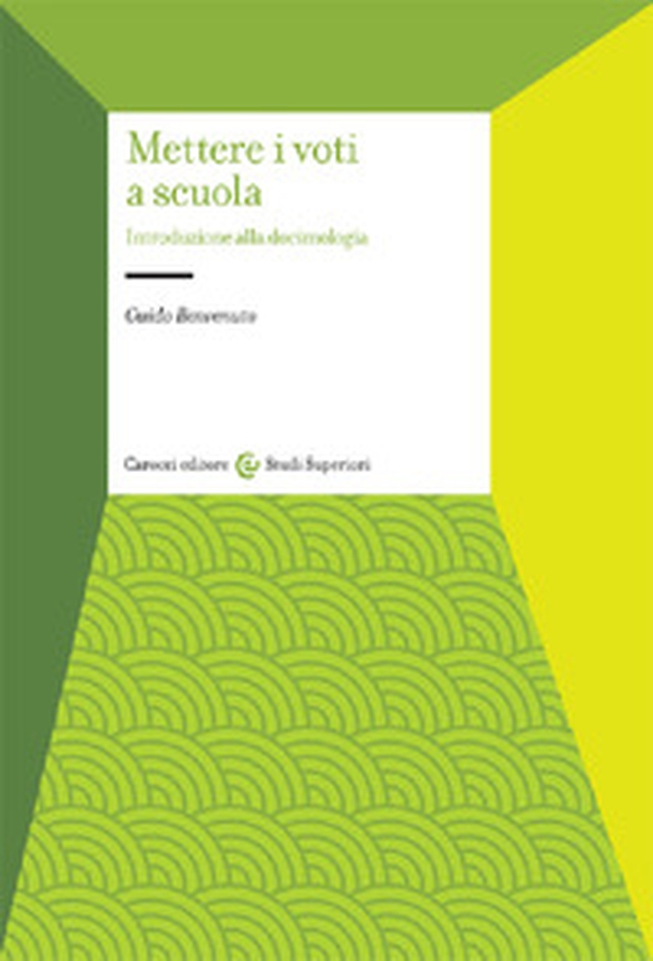 Mettere i voti a scuola. Introduzione alla docimologia - Librerie.coop Mettere i voti a scuola. Introduzione alla docimologia - Librerie.coop
