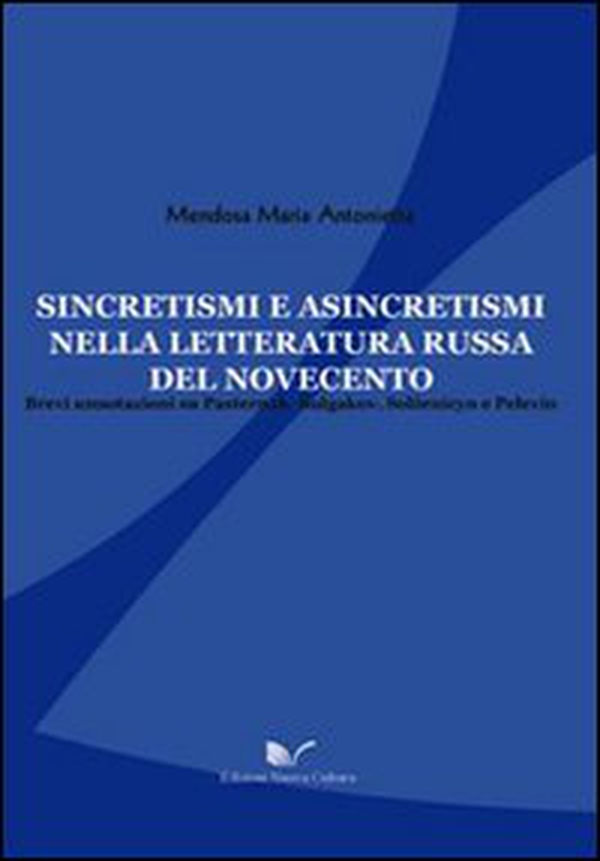 Sincretismi e asincretismi nella letteratura russa del Novecento. Brevi annotazioni su Pasternak, Bulgakov, Solzenicyn e Pelevin) - Librerie.coop Sincretismi e asincretismi nella letteratura russa del Novecento. Brevi annotazioni su Pasternak, Bulgakov, Solzenicyn e Pelevin) - Librerie.coop