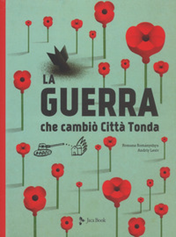 La guerra che cambiò Città Tonda - Librerie.coop La guerra che cambiò Città Tonda - Librerie.coop