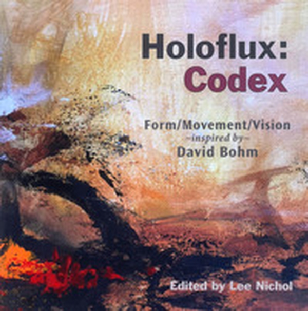 Holoflux: Codex. Form/Movement/Vision inspired by David Bohm - Librerie.coop Holoflux: Codex. Form/Movement/Vision inspired by David Bohm - Librerie.coop