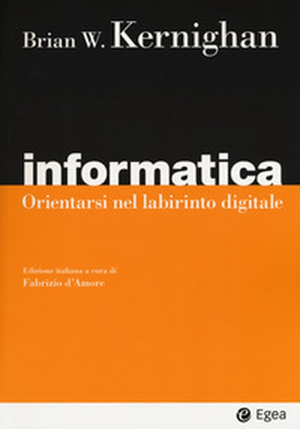 Informatica. Orientarsi nel labirinto digitale - Librerie.coop Informatica. Orientarsi nel labirinto digitale - Librerie.coop
