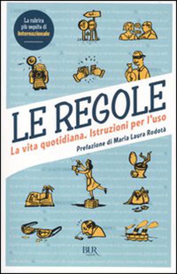 Le regole. La vita quotidiana. Istuzioni per l'uso - Librerie.coop Le regole. La vita quotidiana. Istuzioni per l'uso - Librerie.coop