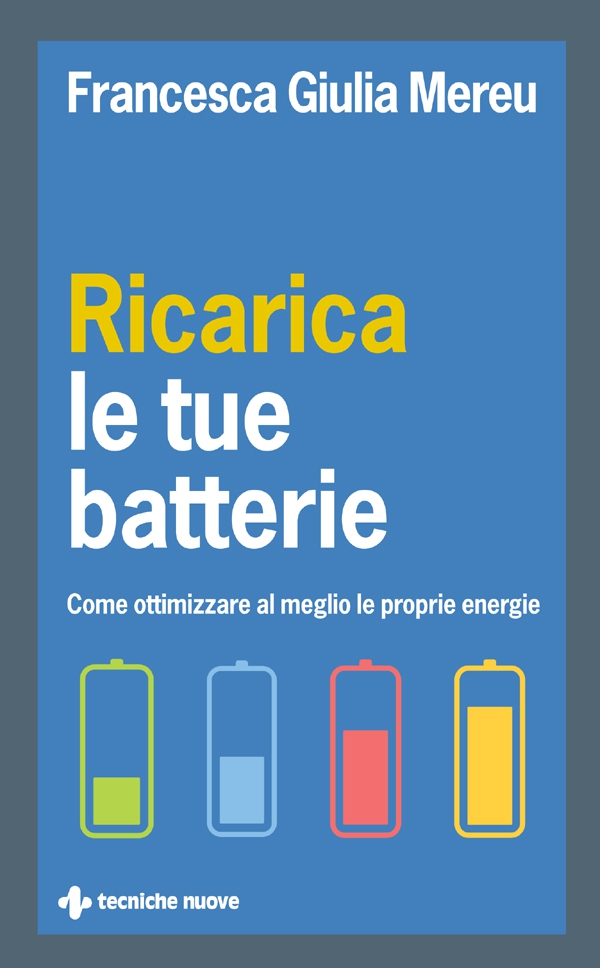 Ricarica le tue batterie - Librerie.coop Ricarica le tue batterie - Librerie.coop