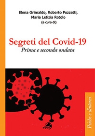 Verità e segreti del Covid-19. Le ondate della pandemia - Librerie.coop