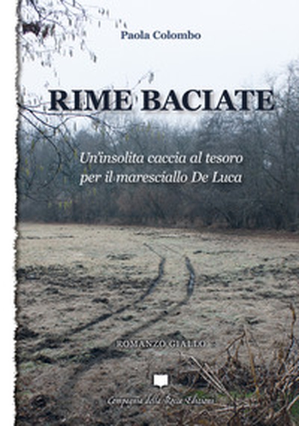 Rime baciate. Un'insolita caccia al tesoro per il maresciallo De Luca - Librerie.coop Rime baciate. Un'insolita caccia al tesoro per il maresciallo De Luca - Librerie.coop