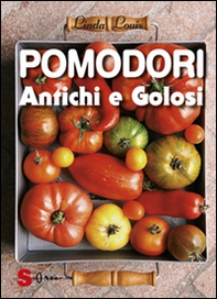 Pomodori antichi e golosi - Librerie.coop