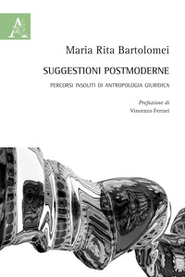 Suggestioni postmoderne. Percorsi insoliti di antropologia giuridica - Librerie.coop Suggestioni postmoderne. Percorsi insoliti di antropologia giuridica - Librerie.coop