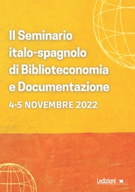 Il seminario italo-spagnolo di Biblioteconomia e Documentazione (Roma, 4-5 novembre 2022) - Librerie.coop