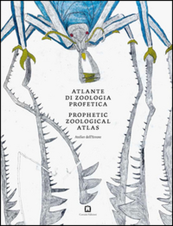 Atlante di zoologia profetica. Ediz. italiana e inglese - Librerie.coop Atlante di zoologia profetica. Ediz. italiana e inglese - Librerie.coop