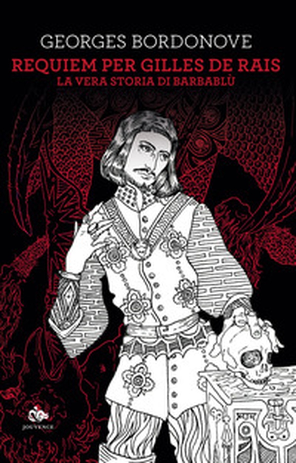 Requiem per Gilles de Rais. La vera storia di Barbablù - Librerie.coop Requiem per Gilles de Rais. La vera storia di Barbablù - Librerie.coop