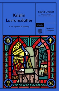 La signora di Husaby. Kristin Lavransdatter - Vol. 2 - Librerie.coop