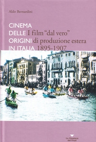 I film «dal vero» di produzione estera. Cinema delle origini in Italia - Librerie.coop