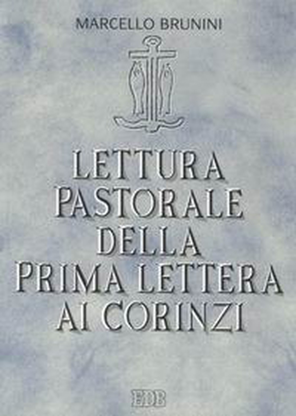Lettura pastorale della prima Lettera ai corinzi. Vangelo e comunità - Librerie.coop Lettura pastorale della prima Lettera ai corinzi. Vangelo e comunità - Librerie.coop