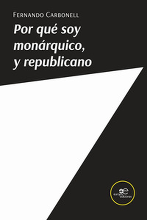 Por qué soy monárquico, y republicano - Librerie.coop Por qué soy monárquico, y republicano - Librerie.coop