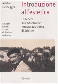 Introduzione all'estetica. Le «Lettere sull'educazione estetica dell'uomo» di Schiller - Librerie.coop