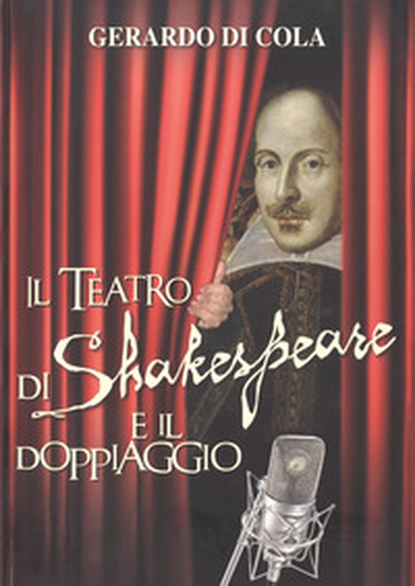 Il teatro di Shakespeare e il doppiaggio - Librerie.coop Il teatro di Shakespeare e il doppiaggio - Librerie.coop