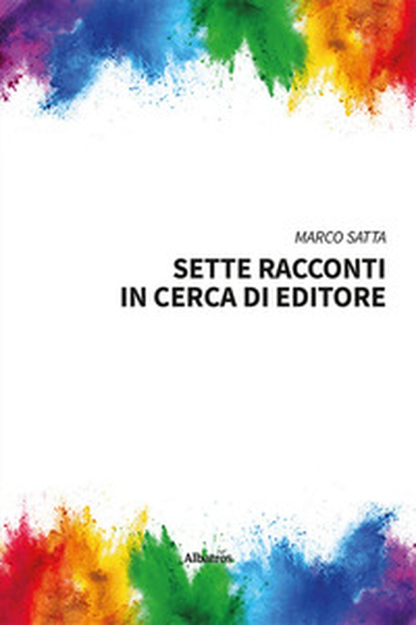 Sette racconti in cerca di editore - Librerie.coop Sette racconti in cerca di editore - Librerie.coop
