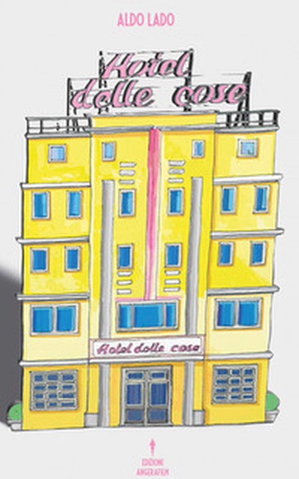 Hotel delle cose - Librerie.coop Hotel delle cose - Librerie.coop