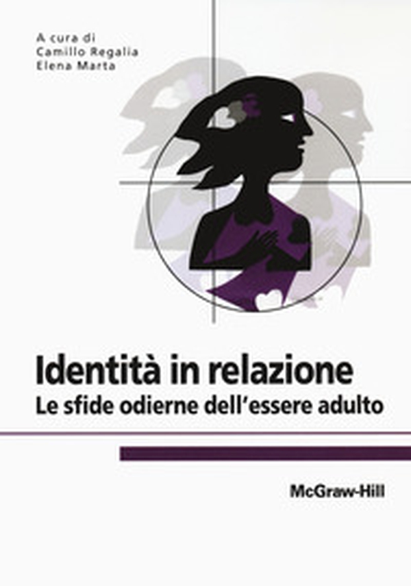 Identità in relazione. Le sfide odierne dell'essere adulto - Librerie.coop Identità in relazione. Le sfide odierne dell'essere adulto - Librerie.coop