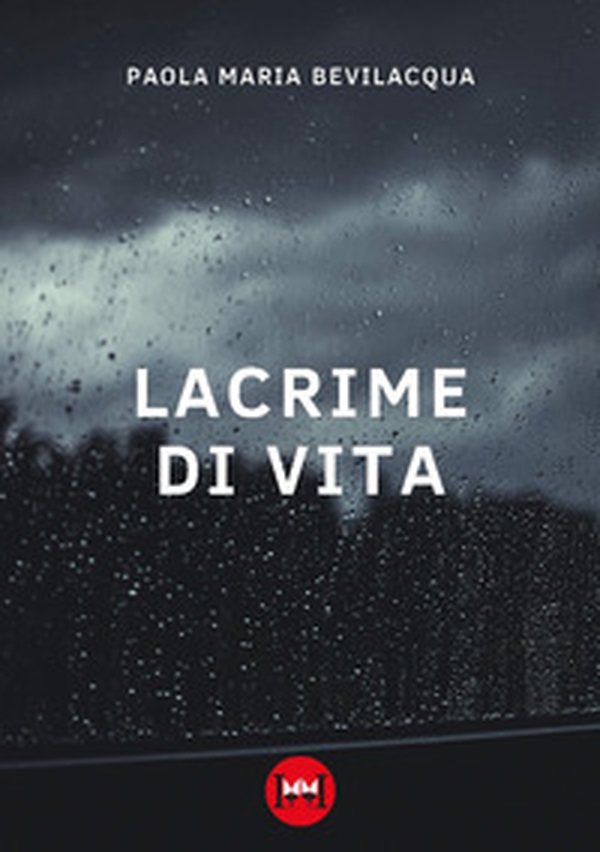 Lacrime di vita - Librerie.coop Lacrime di vita - Librerie.coop